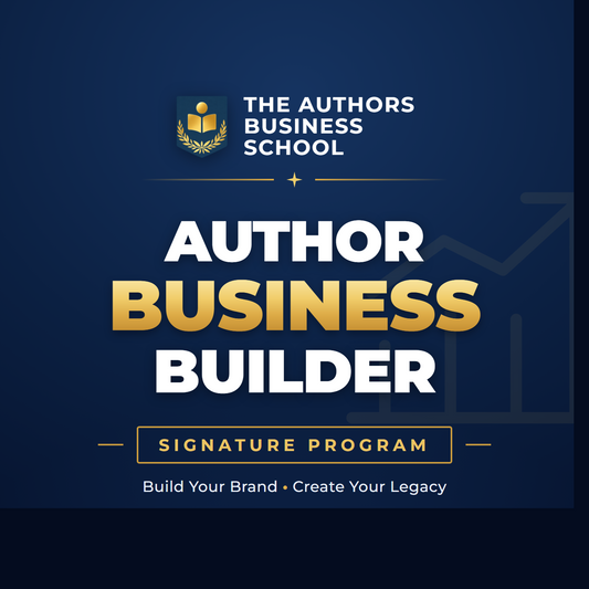 Author Business Builder™ — The Authors Business School Signature Program
