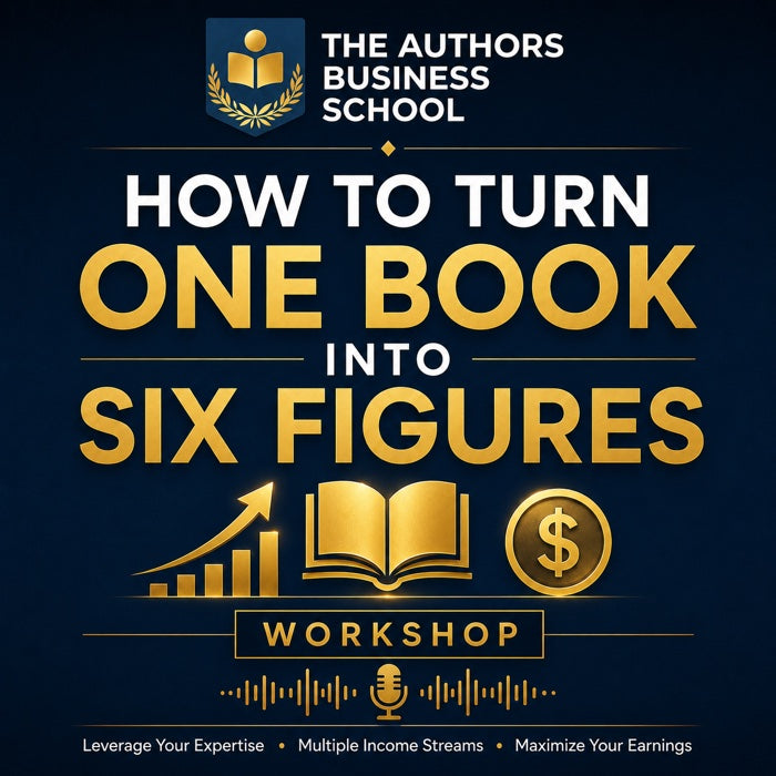 How to Turn One Book into Six Figures — TABS Workshop